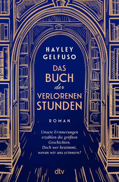 Produktbild: Das Buch der verlorenen Stunden | Hayley Gelfuso