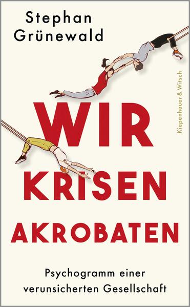 Produktbild: Wir Krisenakrobaten | Stephan Grünewald