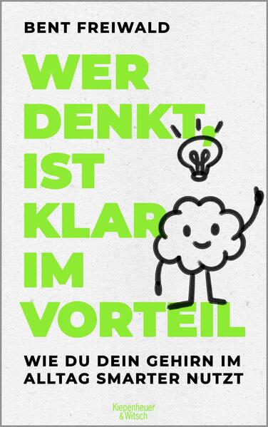 Produktbild: Wer denkt, ist klar im Vorteil | Bent Freiwald