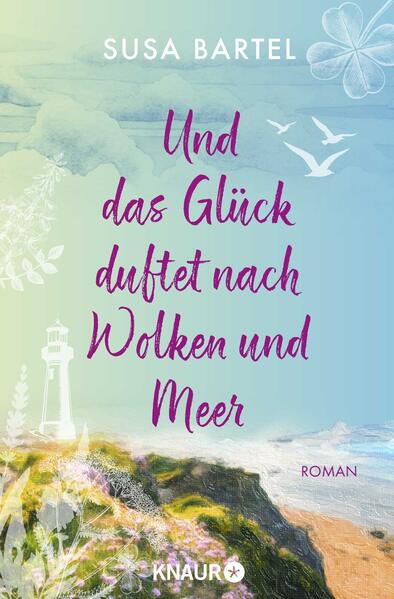 Produktbild: Und das Glück duftet nach Wolken und Meer | Susa Bartel