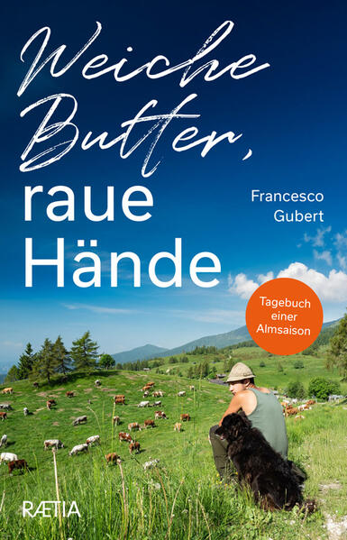 Produktbild: Weiche Butter, raue Hände | Francesco Gubert