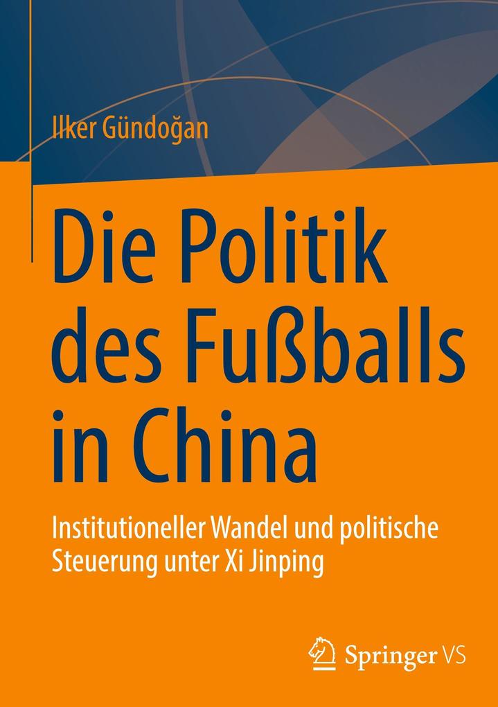 Produktbild: Die Politik des Fußballs in China | Ilker Gündoan, Ilker Gündogan