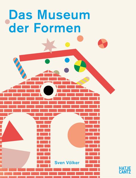 Produktbild: Das Museum der Formen | Sven Völker