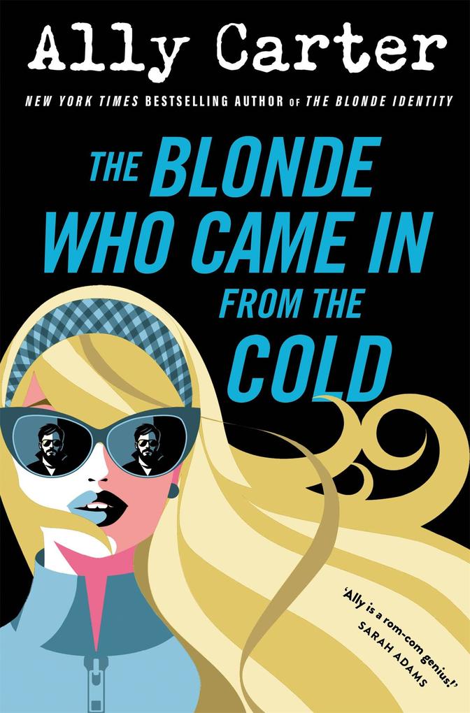 Produktbild: The Blonde Who Came in from the Cold | Ally Carter