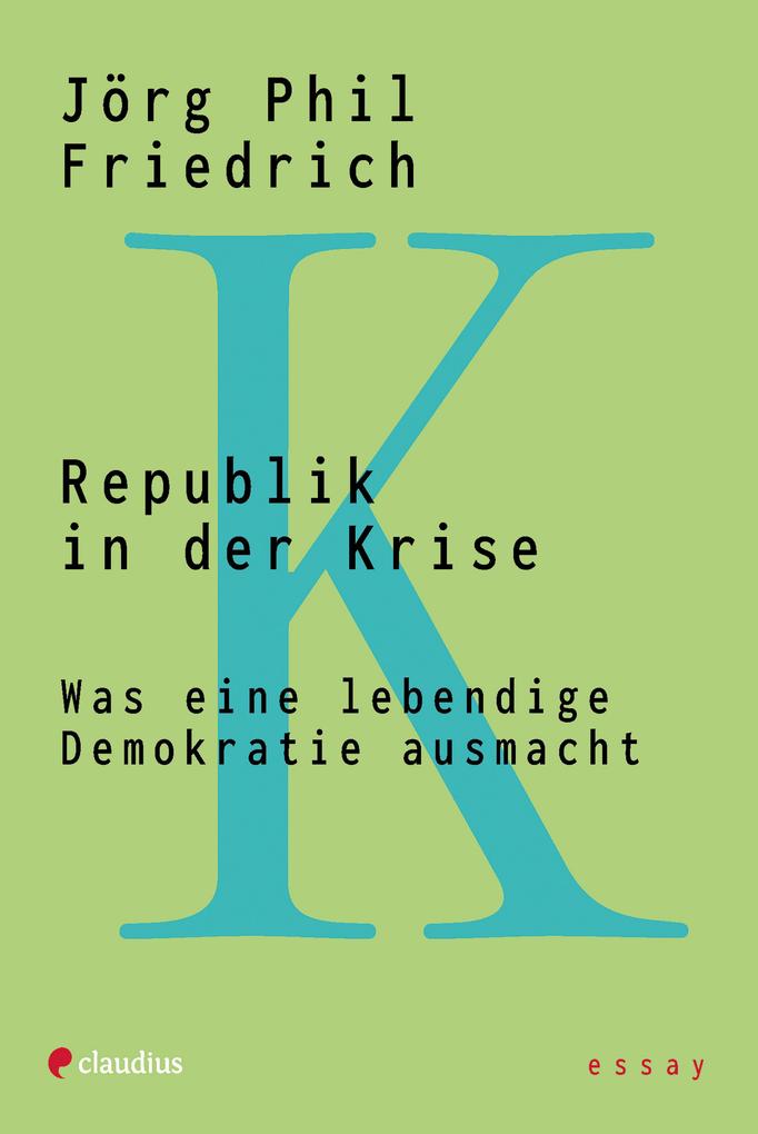 Produktbild: Republik in der Krise | Jörg Phil Friedrich