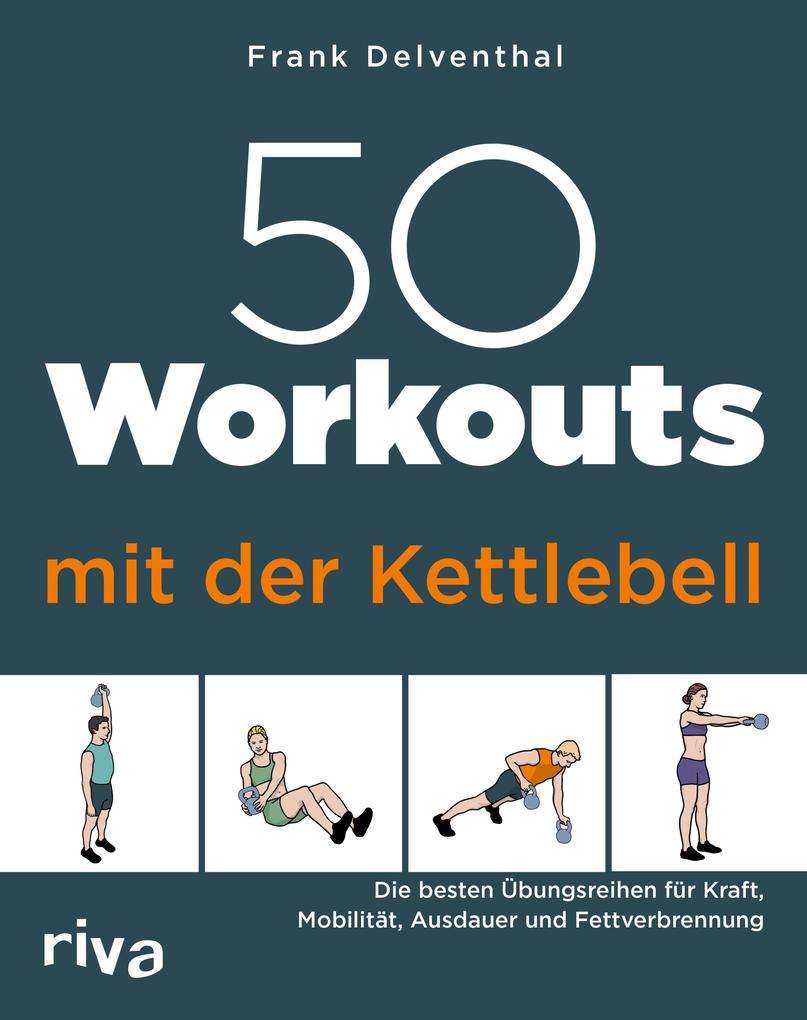 Produktbild: 50 Workouts mit der Kettlebell | Frank Delventhal