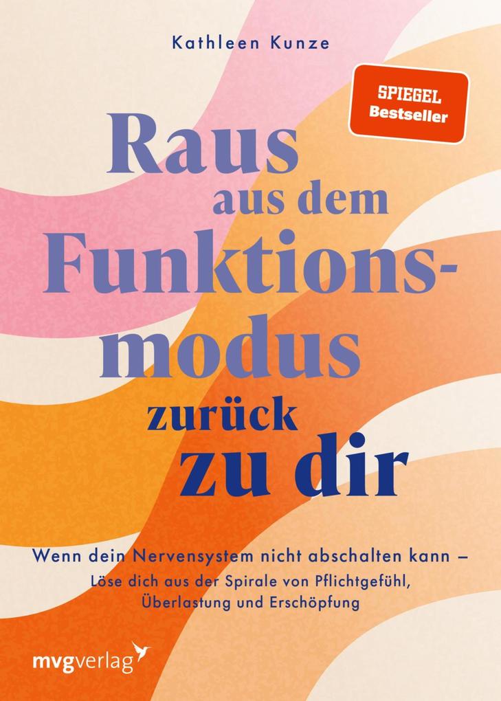 Produktbild: Raus aus dem Funktionsmodus - zurück zu dir | Kathleen Kunze, @Kathleenkunzeofficial