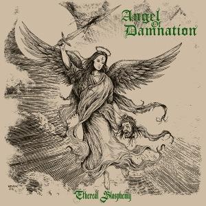Produktbild: Ethereal Blasphemy | Angel of Damnation