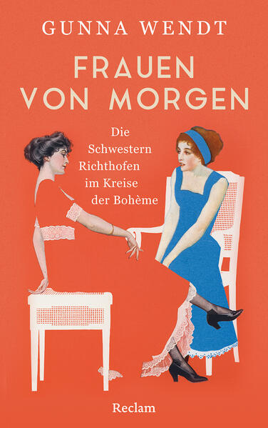 Produktbild: Frauen von morgen. Die Schwestern Richthofen im Kreise der Bohème | Gunna Wendt