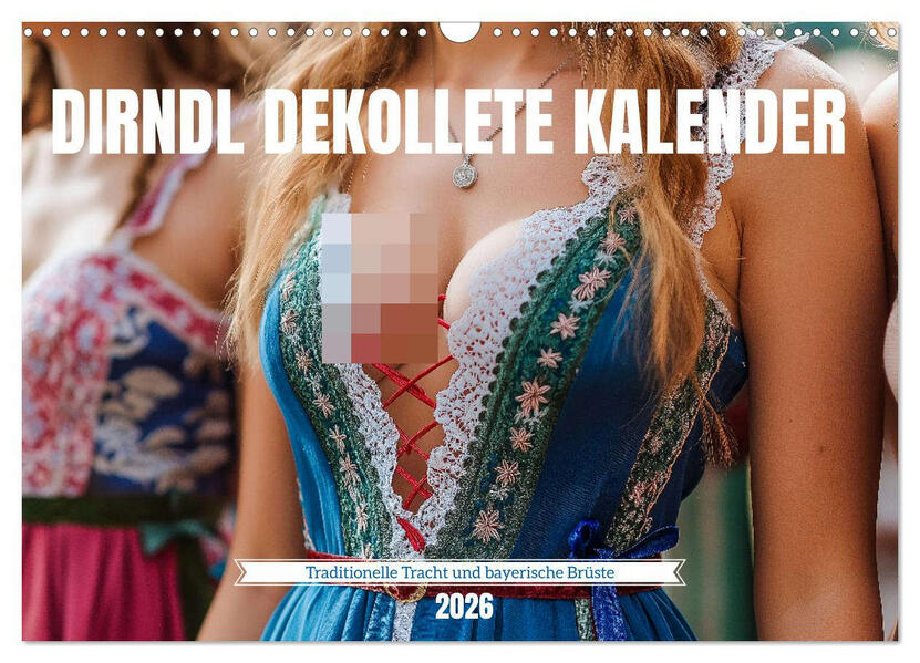 Produktbild: Dirndl Dekollete Kalender - Traditionelle Tracht und bayerische Brüste (Wandkalender 2026 DIN A3 quer), CALVENDO Monatskalender | MB Fotografie, Calvendo
