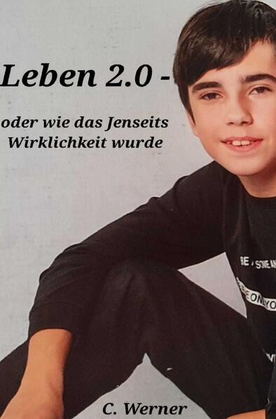 Produktbild: Leben 2.0 oder wie das Jenseits Wirklichkeit wurde | Corinna Werner