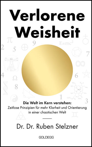 Produktbild: Verlorene Weisheit - Die Welt im Kern verstehen | Ruben Stelzner