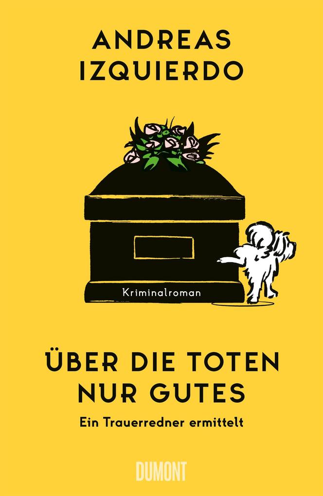 Produktbild: Über die Toten nur Gutes | Andreas Izquierdo