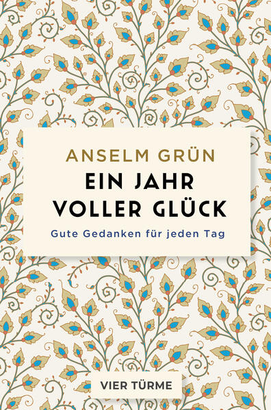 Produktbild: Ein Jahr voller Glück | Anselm Grün