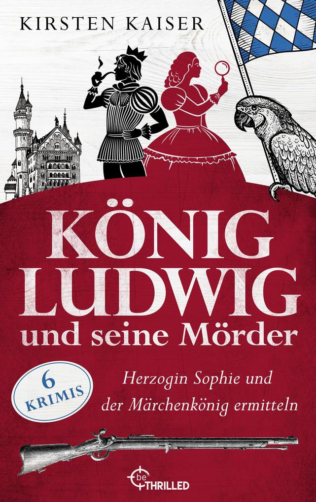 Produktbild: König Ludwig und seine Mörder | Kirsten Kaiser