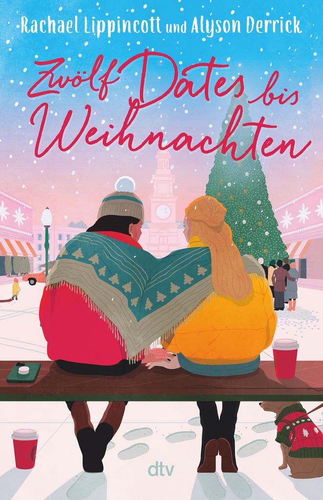 Produktbild: Zwölf Dates bis Weihnachten | Rachael Lippincott, Alyson Derrick