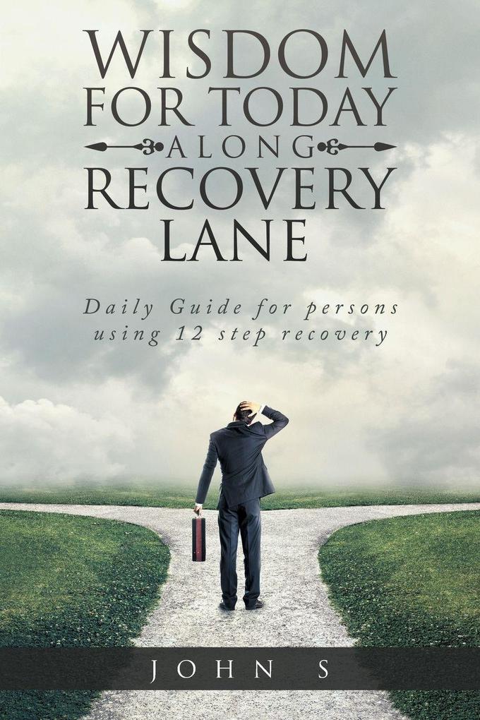 Produktbild: Wisdom for Today along Recovery Lane | John Stiemke