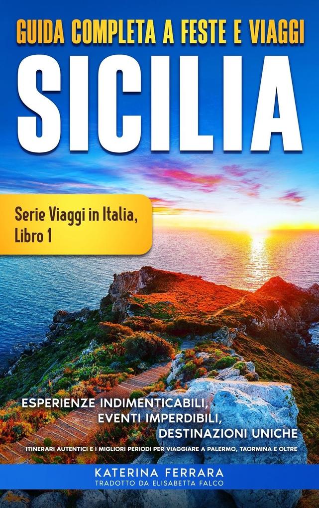 Produktbild: Guida Completa a Feste e Viaggi Sicilia | Katerina Ferrara
