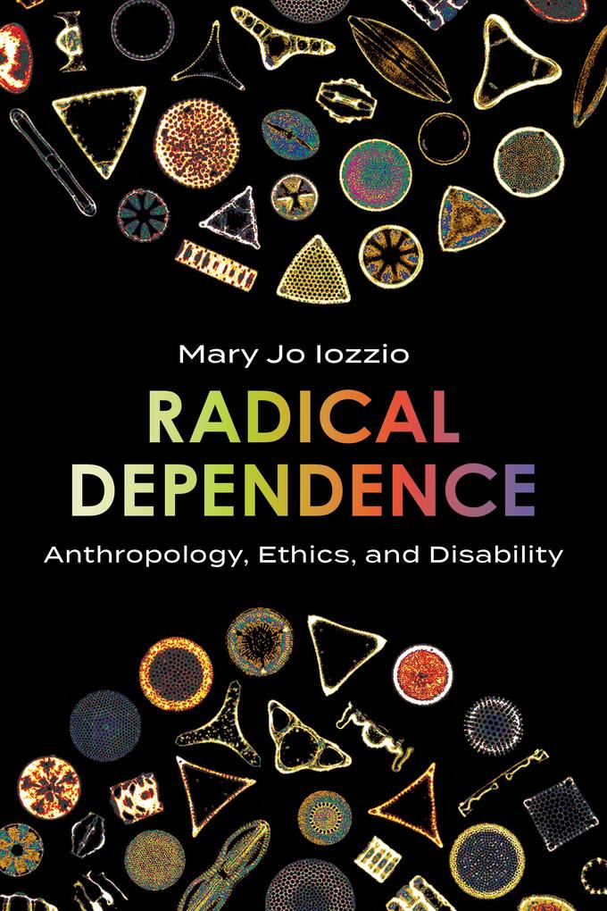 Produktbild: Radical Dependence | Mary Jo Iozzio