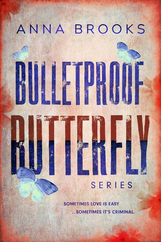 Produktbild: Bulletproof Butterfly Series | Anna Brooks