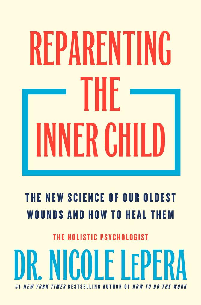 Produktbild: Reparenting the Inner Child | Nicole LePera
