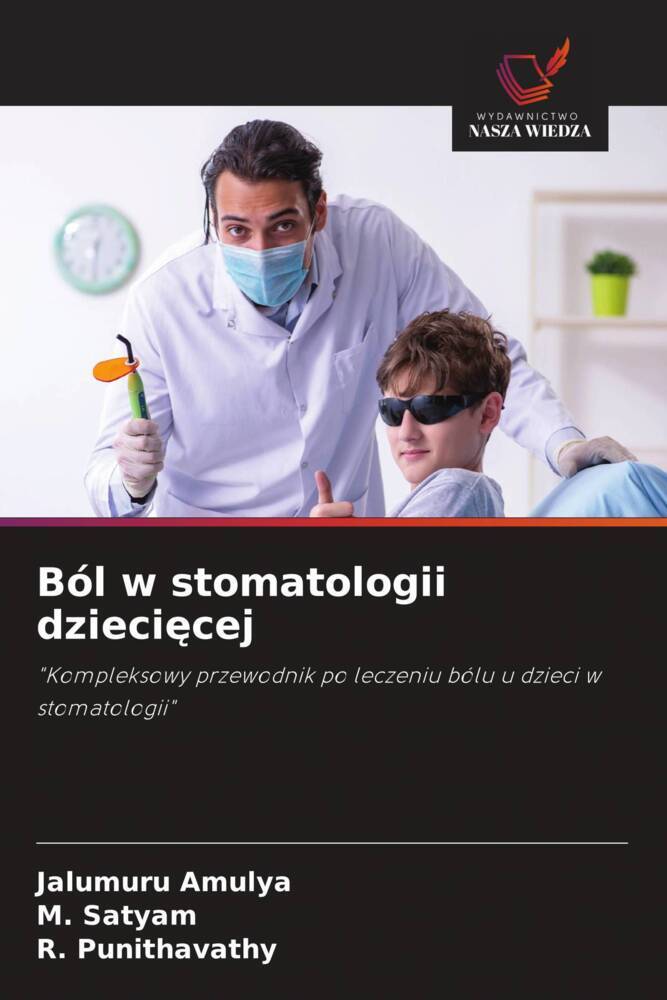 Produktbild: Ból w stomatologii dziecicej | Jalumuru Amulya, M. Satyam, R. Punithavathy