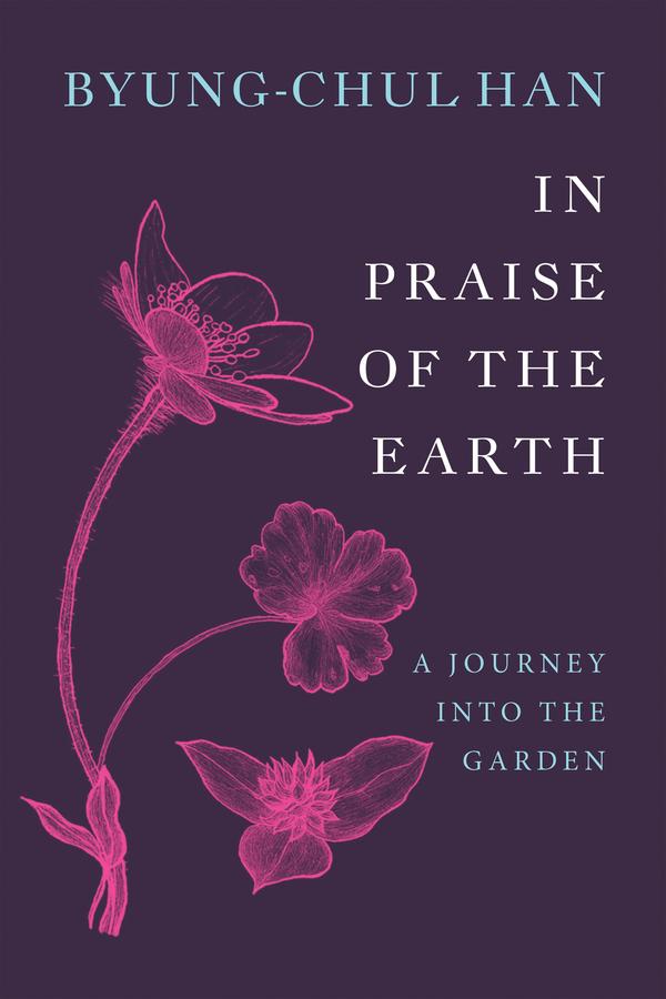 Produktbild: In Praise of the Earth | Byung-Chul Han