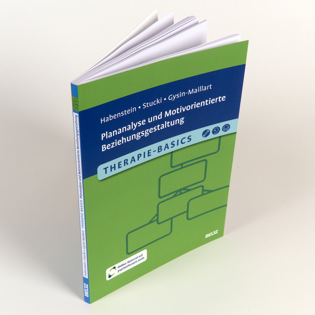 Weitere Ansicht: Therapie-Basics Plananalyse und Motivorientierte Beziehungsgestaltung | Astrid Habenstein, Christoph Stucki, Anja Carolyn Gysin-Maillart