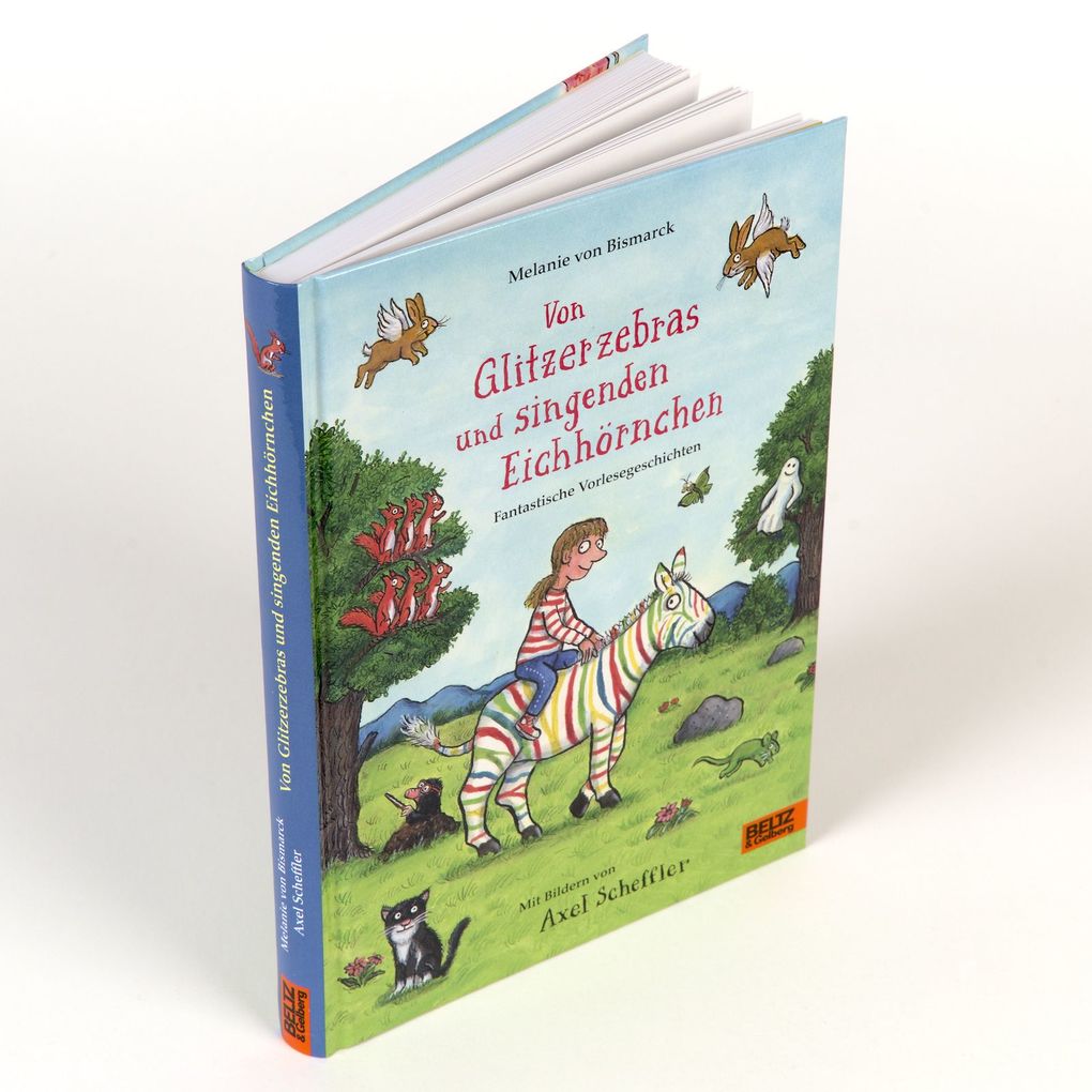Weitere Ansicht: Von Glitzerzebras und singenden Eichhörnchen | Melanie von Bismarck, Axel Scheffler