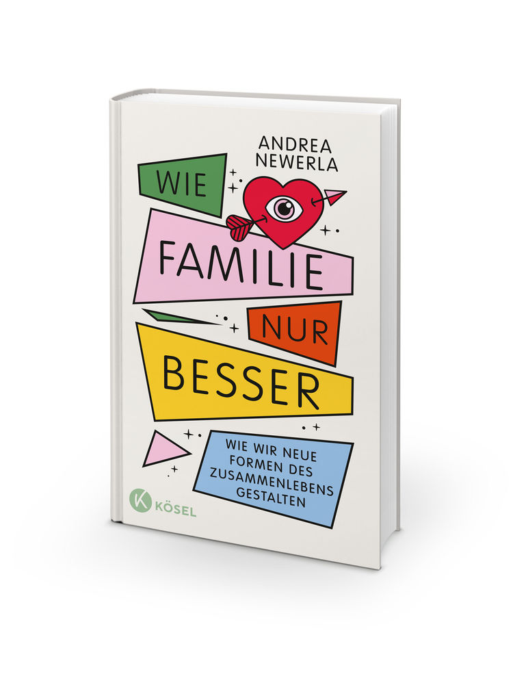 Weitere Ansicht: Wie Familie, nur besser | Andrea Newerla