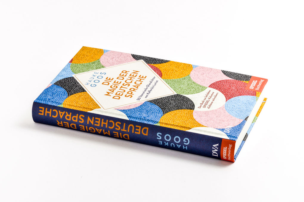 Weitere Ansicht: Die Magie der deutschen Sprache | Hauke Goos