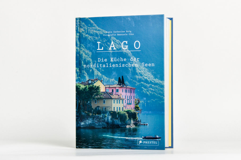 Weitere Ansicht: Lago. Die Küche der norditalienischen Seen | Catherine Roig