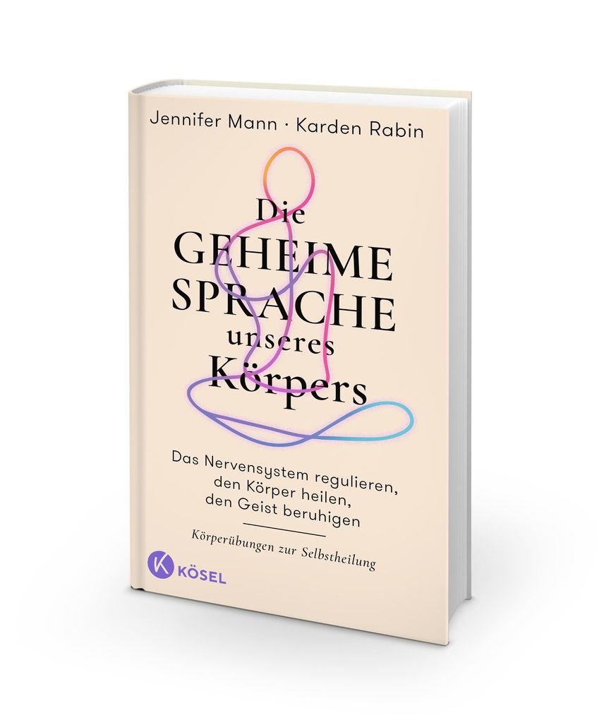 Weitere Ansicht: Die geheime Sprache unseres Körpers | Jennifer Mann, Karden Rabin