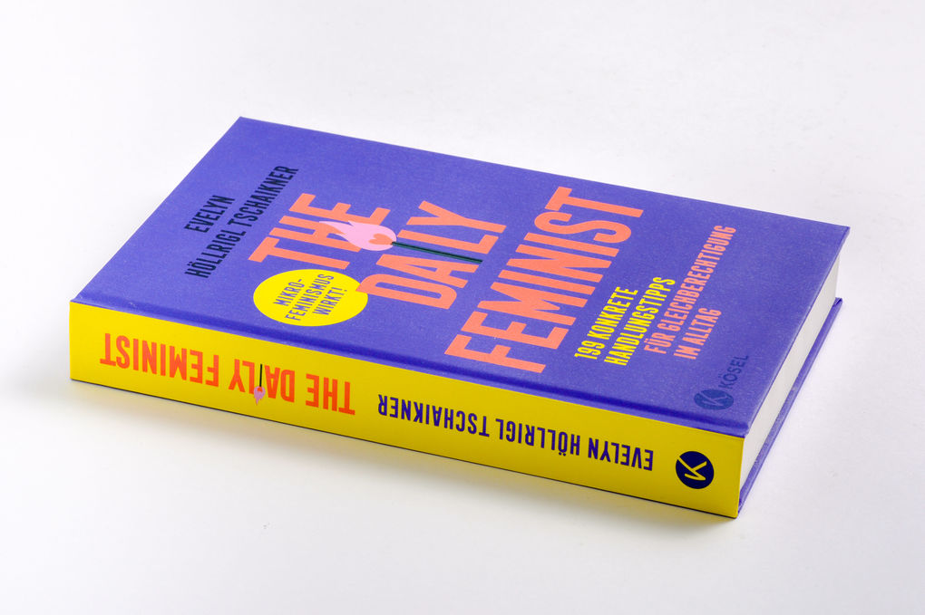 Weitere Ansicht: The Daily Feminist | Evelyn Höllrigl Tschaikner