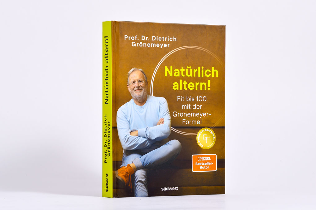 Weitere Ansicht: Natürlich altern! | Dietrich Grönemeyer
