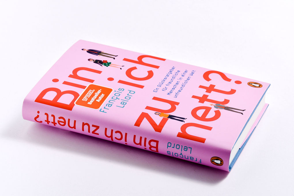 Weitere Ansicht: Bin ich zu nett? | François Lelord