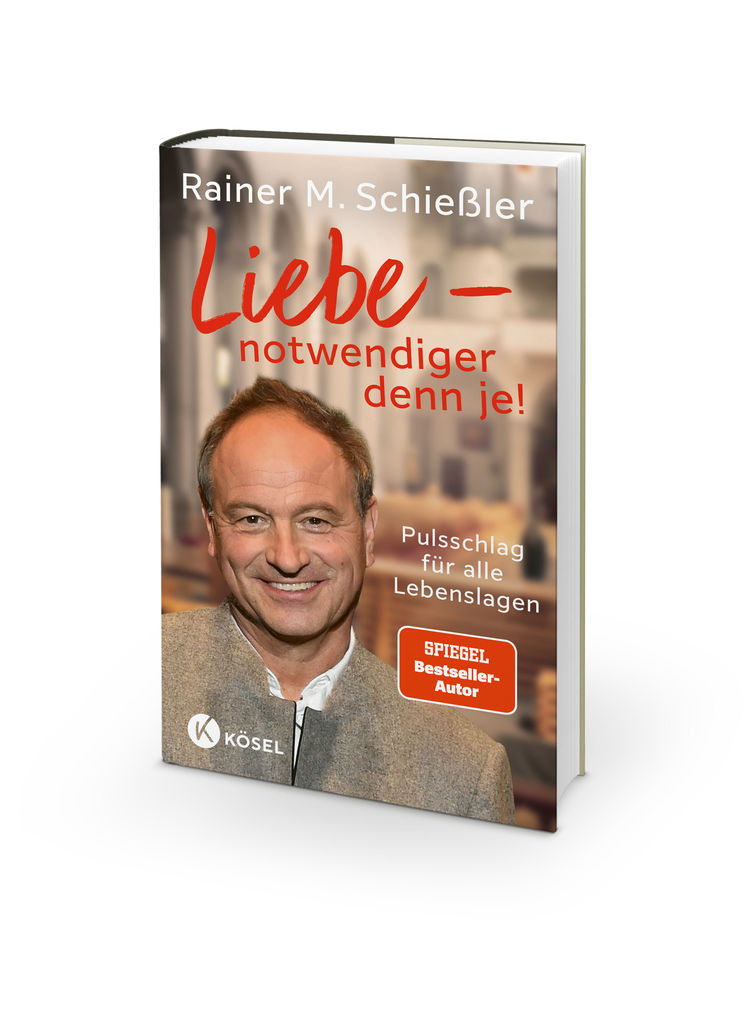Weitere Ansicht: Liebe - notwendiger denn je! | Rainer M. Schießler