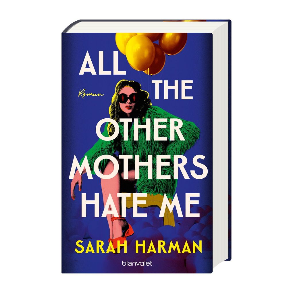 Weitere Ansicht: All the Other Mothers Hate Me | Sarah Harman