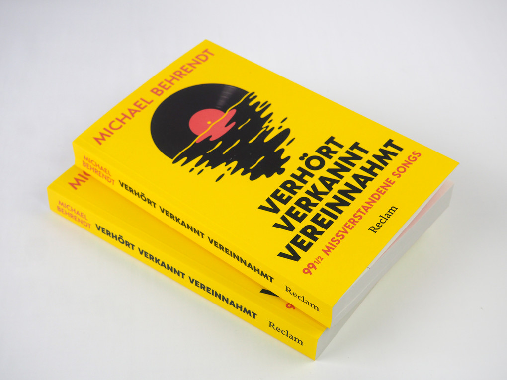 Weitere Ansicht: Verhört, verkannt, vereinnahmt. 99 missverstandene Songs | Michael Behrendt