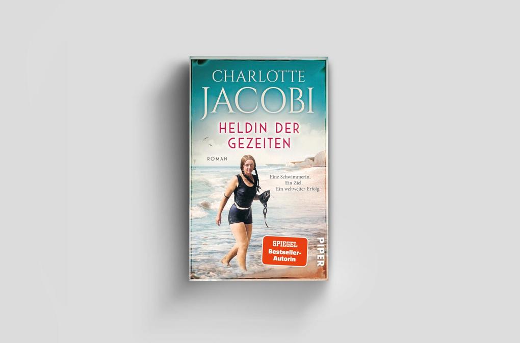 Weitere Ansicht: Heldin der Gezeiten - Eine Schwimmerin. Ein Ziel. Ein weltweiter Erfolg. | Charlotte Jacobi