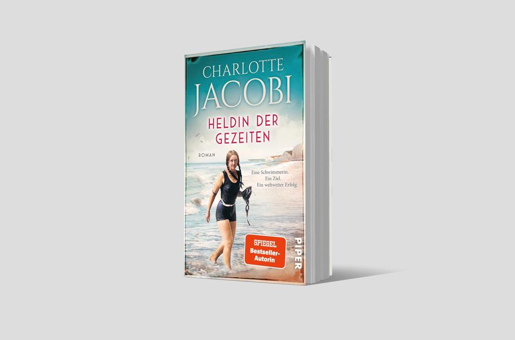 Weitere Ansicht: Heldin der Gezeiten - Eine Schwimmerin. Ein Ziel. Ein weltweiter Erfolg. | Charlotte Jacobi
