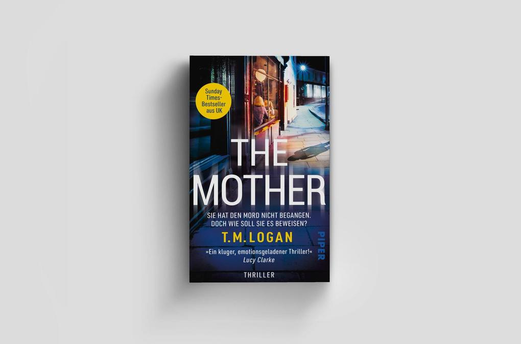 Weitere Ansicht: The Mother - Sie hat den Mord nicht begangen. Doch wie soll sie es beweisen? | T.M. Logan