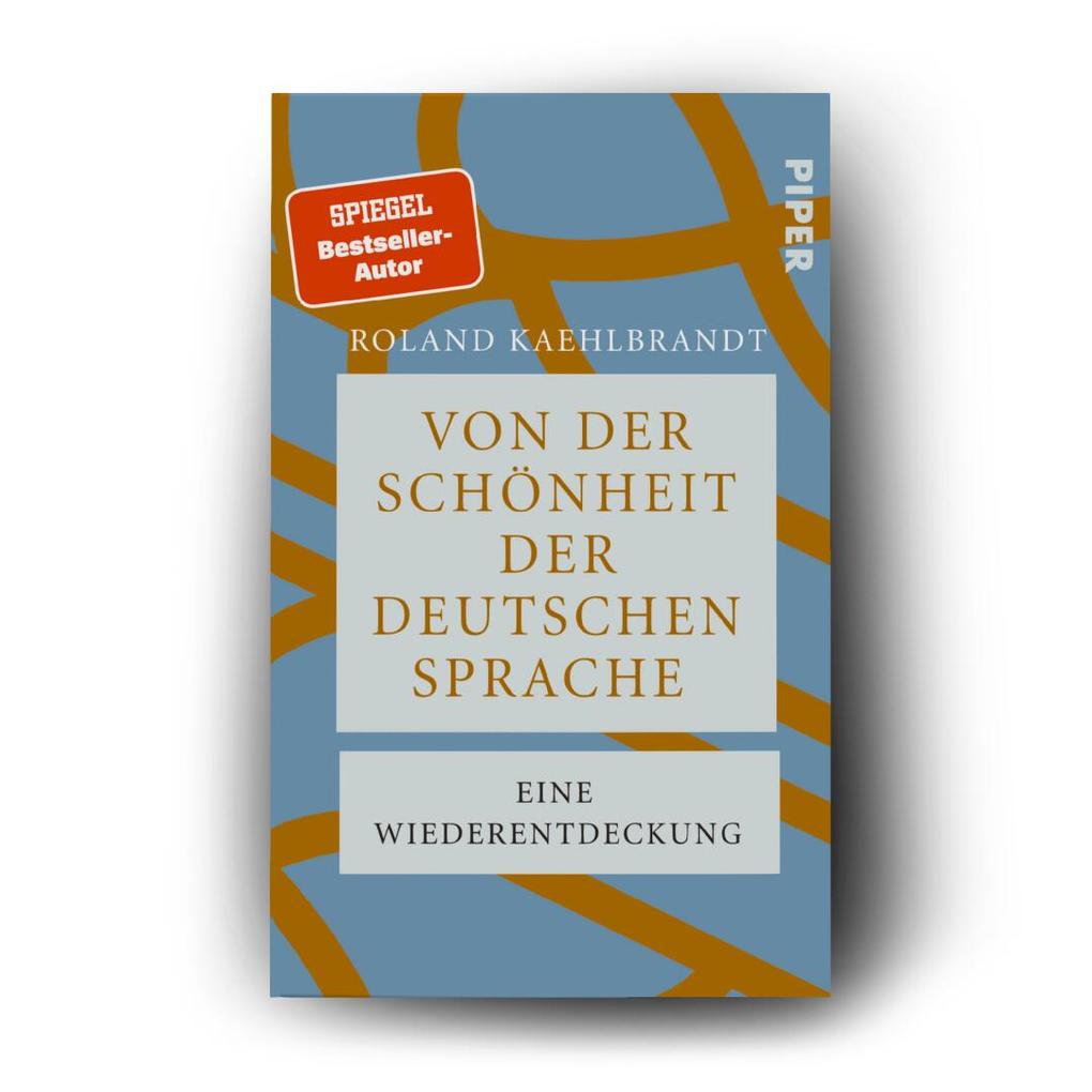 Weitere Ansicht: Von der Schönheit der deutschen Sprache | Roland Kaehlbrandt