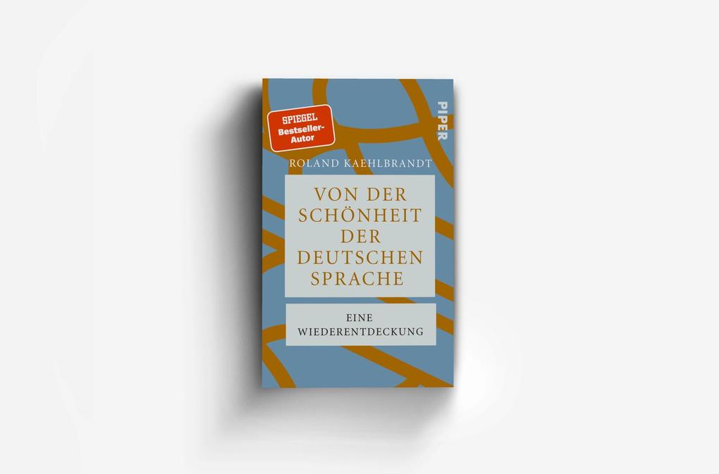 Weitere Ansicht: Von der Schönheit der deutschen Sprache | Roland Kaehlbrandt