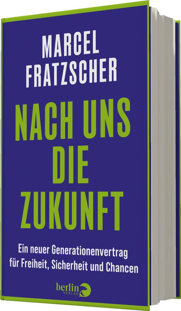 Weitere Ansicht: Nach uns die Zukunft | Marcel Fratzscher