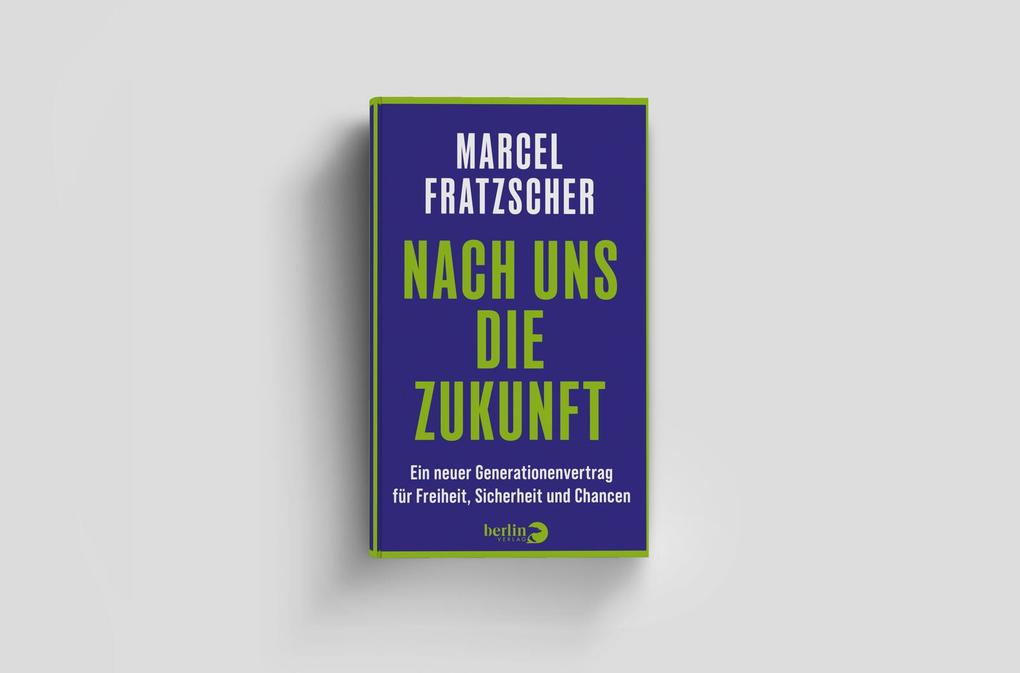Weitere Ansicht: Nach uns die Zukunft | Marcel Fratzscher