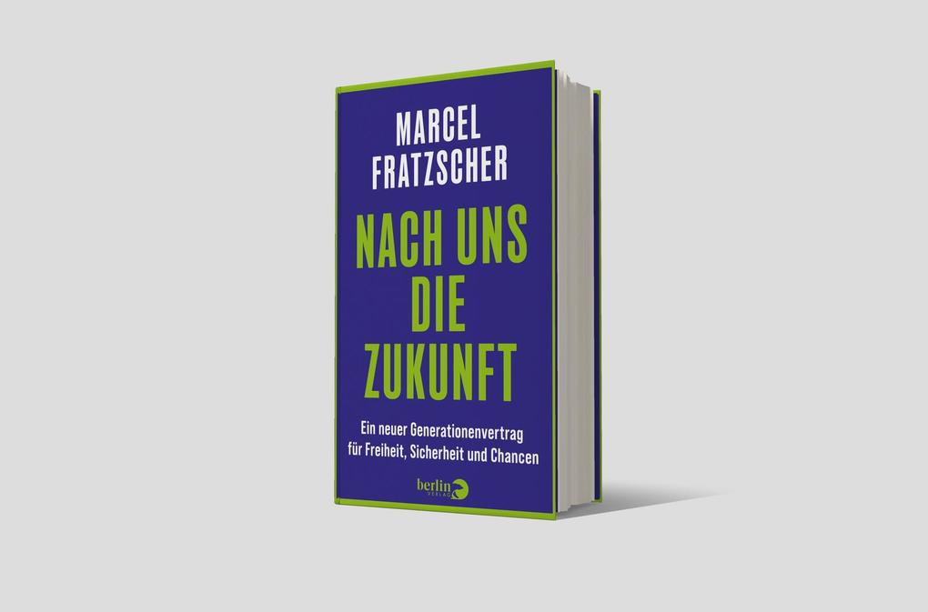 Weitere Ansicht: Nach uns die Zukunft | Marcel Fratzscher