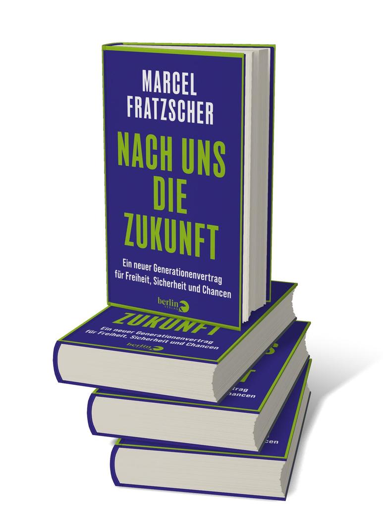 Weitere Ansicht: Nach uns die Zukunft | Marcel Fratzscher