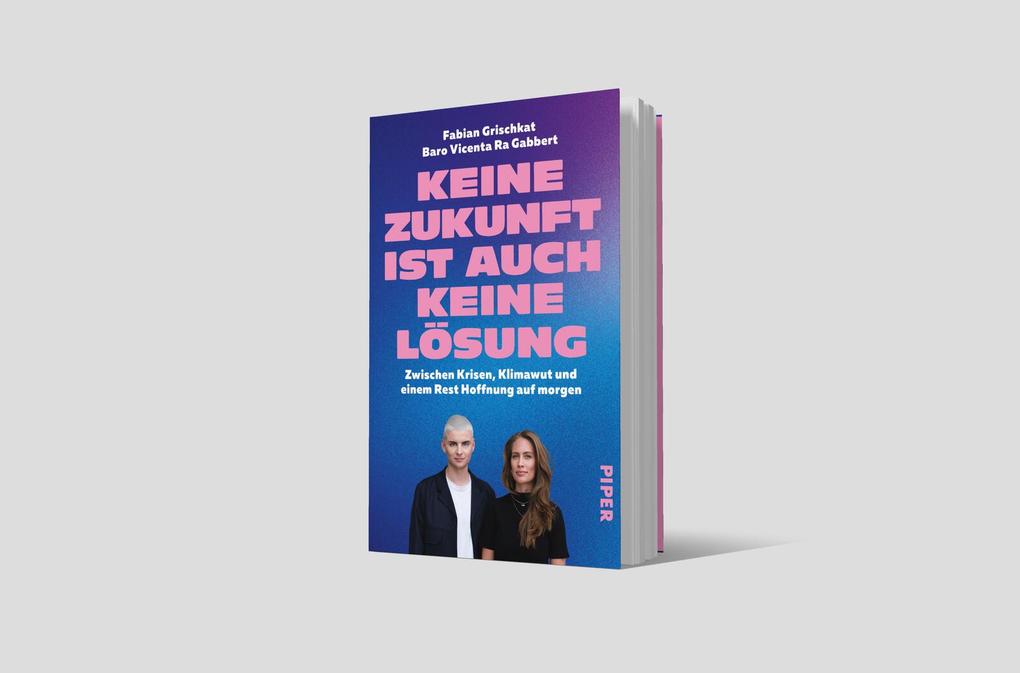 Weitere Ansicht: Keine Zukunft ist auch keine Lösung | Fabian Grischkat, Baro Vicenta Ra Gabbert
