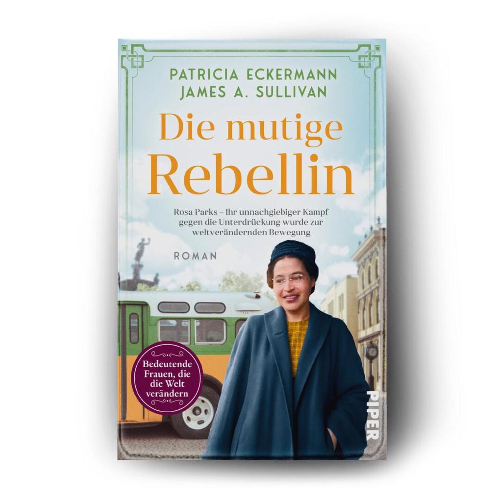 Weitere Ansicht: Die mutige Rebellin | Patricia Eckermann, James A. Sullivan